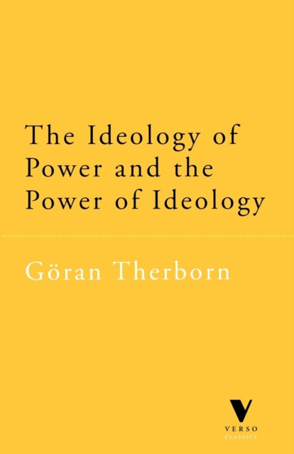 Book cover of: Ideology of Power and the Power of Ideology. By: Göran Therborn