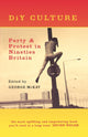 Book cover of: DiY Culture. By: George McKay