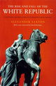 Book cover of: Rise and Fall of the White Republic