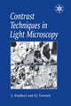 Book cover of: Contrast Techniques in Light Microscopy. By: Savile Bradbury