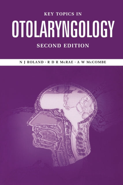 Book cover of: Key Topics in Otolaryngology. By: N. J. Roland