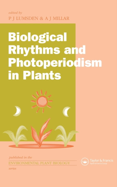 Book cover of: Biological Rhythms and Photoperiodism in Plants. By: P.j. Lumsden