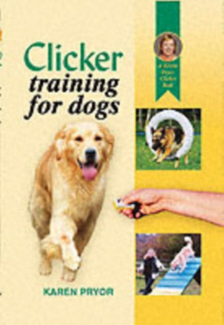 Clicker Training for Dogs 9781860542824 Karen Pryor