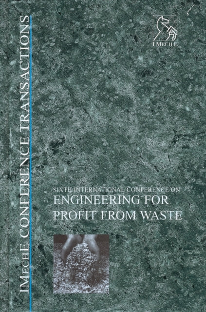 Book cover of: Engineering for Profit from Waste VI. By: IMechE (Institution of Mechanical Engineers)