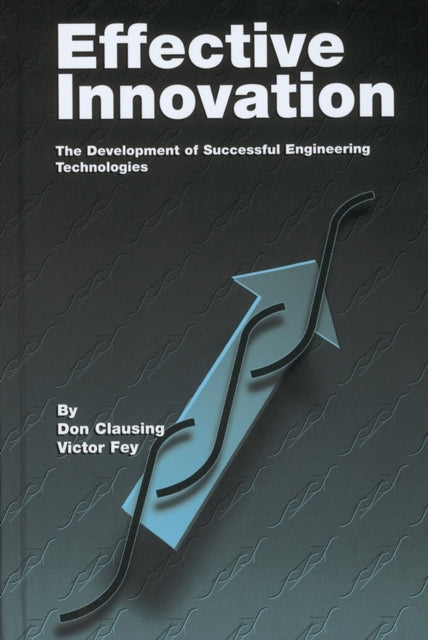 Book cover of: Effective Innovation. By: Don Clausing