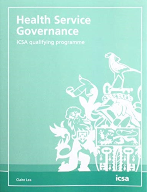 Book cover of: Health Service Governance: ICSA qualifying programme