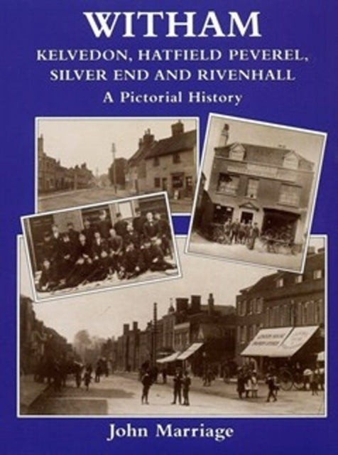 Book cover of: Witham A Pictorial History. By: John Marriage