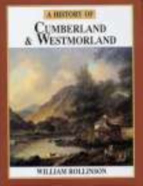 Book cover of: History of Cumberland and Westmorland. By: William Rollinson