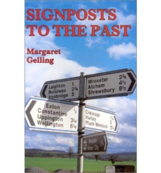 Book cover of: Signposts to the Past. By: Margaret Gelling