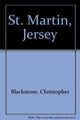 Book cover of: St. Martin, Jersey. By: Chris Blackstone