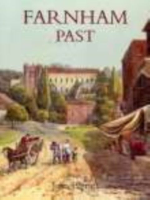 Book cover of: Farnham Past. By: Jean Parratt