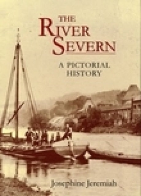 Book cover of: River Severn. By: Josephine Jeremiah