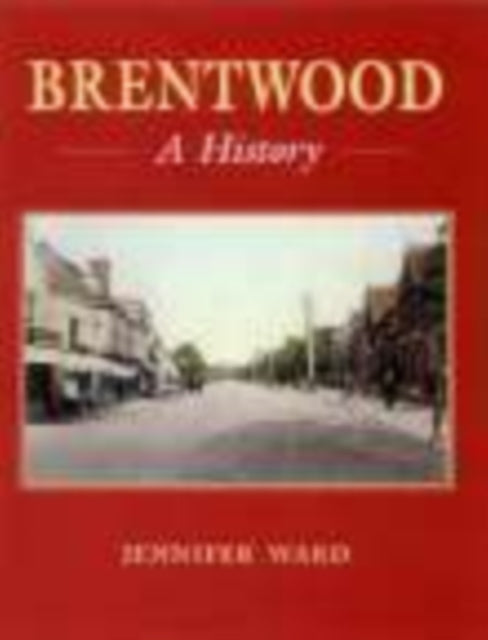 Book cover of: Brentwood: A History