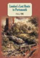 Book cover of: London's Lost Route to Portsmouth. By: P. A. L. Vine