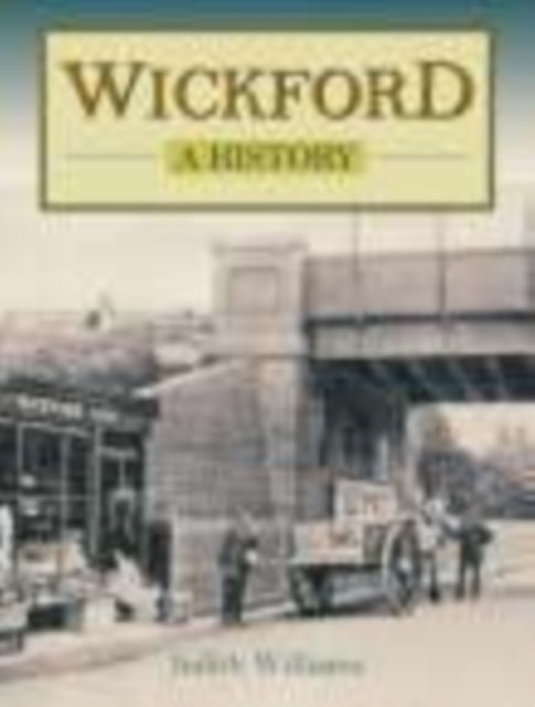 Book cover of: Wickford: A History. By: Judith Williams