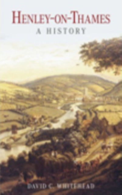 Henley-on-Thames: A History