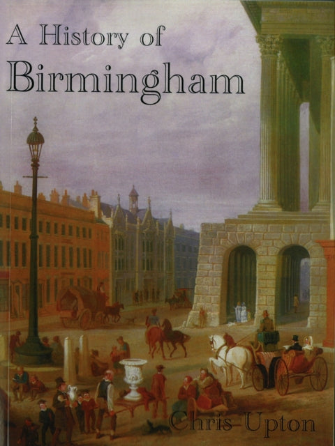 Book cover of: History of Birmingham. By: Christopher Upton