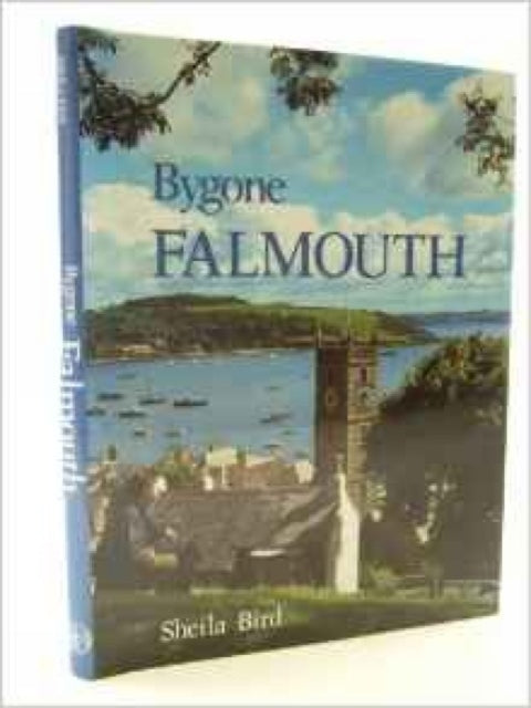 Book cover of: Bygone Falmouth. By: Sheila Bird