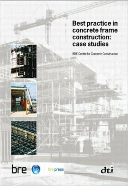 Book cover of: Best Practice in Concrete Frame Construction. By: Building Research Establishment Staff
