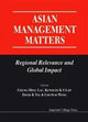Book cover of: Asian Management Matters: Regional Relevance And Global Impact