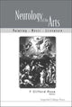 Book cover of: Neurology Of The Arts: Painting, Music And Literature. By: F. Clifford Rose