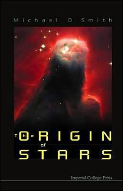 Book cover of: Origin Of Stars, The. By: Michael D. Smith