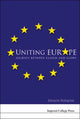 Book cover of: Uniting Europe: Journey Between Gloom And Glory