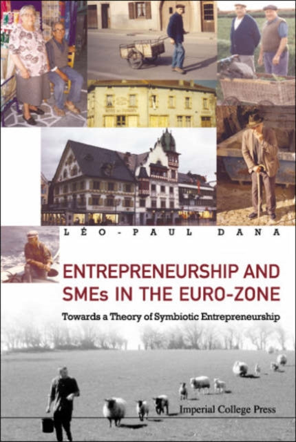 Book cover of: Entrepreneurship And Smes In The Euro-zone: Towards A Theory Of Symbiotic Entrepreneurship. By: Leo Paul Dana