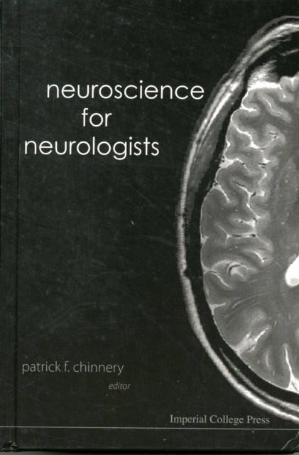 Book cover of: Neuroscience For Neurologists. By: Patrick F. Chinnery