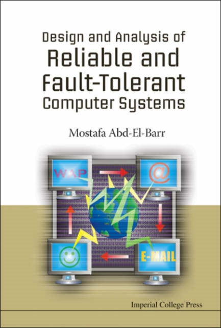 Book cover of: Design And Analysis Of Reliable And Fault-tolerant Computer Systems. By: Mostafa Abd-El-Barr, Mostafa Abd-El-barr