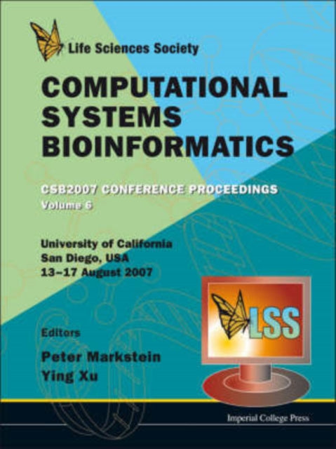 Book cover of: Computational Systems Bioinformatics (Volume 6) - Proceedings Of The Conference Csb 2007