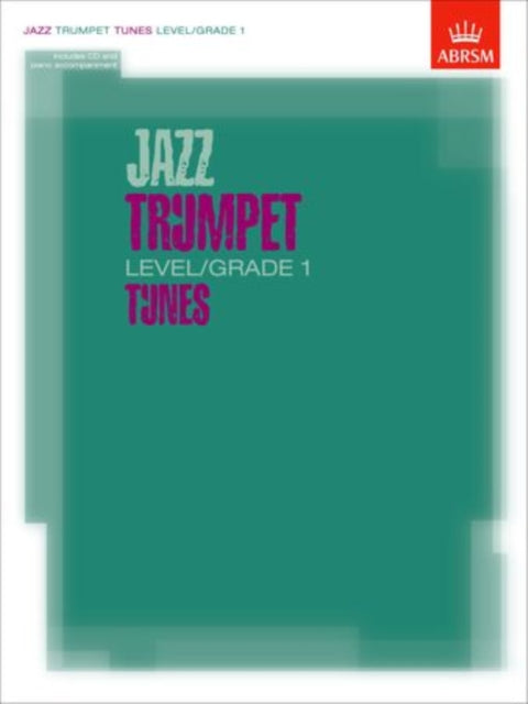 Book cover of: Jazz Trumpet Level/Grade 1 Tunes, Part & Score & CD. By: Various