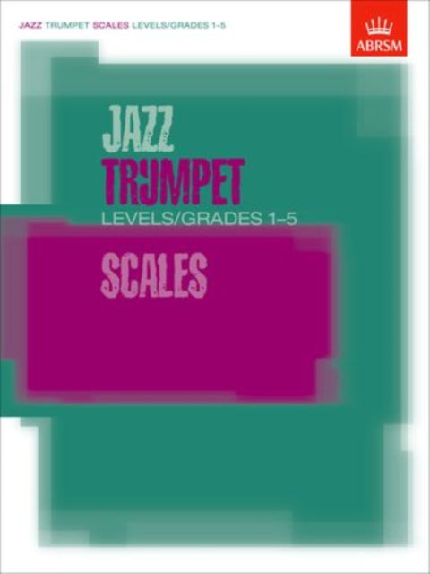Book cover of: Jazz Trumpet Scales Levels/Grades 1-5. By: Various