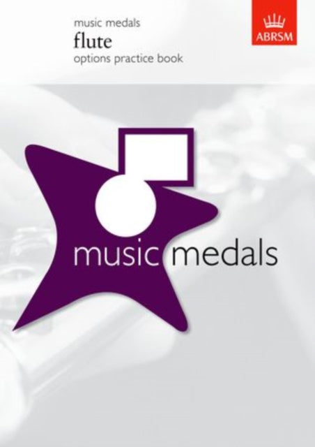 Book cover of: Music Medals Flute Options Practice Book