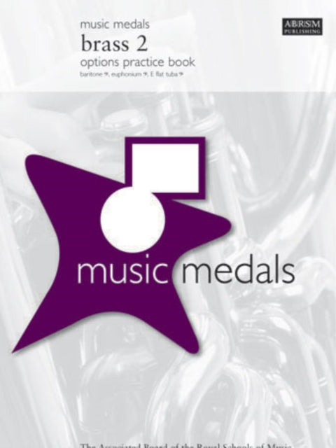 Book cover of: Music Medals Brass 2 Options Practice Book