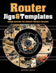 Book cover of: Router Jigs & Templates