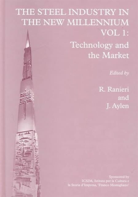 Book cover of: Steel Industry in the New Millennium Vol. 1. By: R. Ranieri