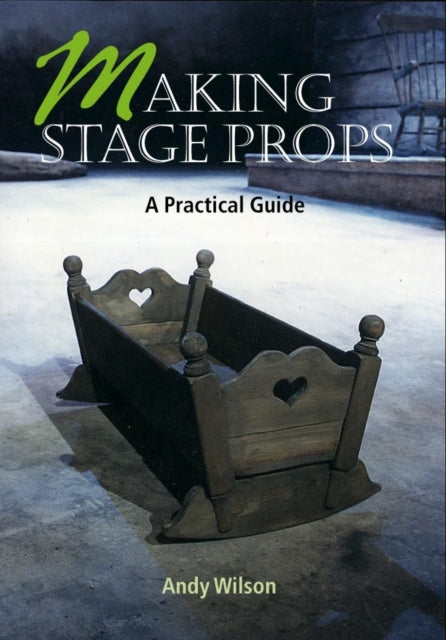 Book cover of: Making Stage Props