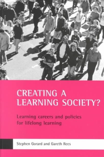 Book cover of: Creating a learning society?. By: Stephen Gorard