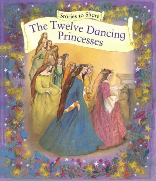 Book cover of: Stories to Share: the Twelve Dancing Princesses (giant Size). By: P. L. Anness