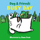 Book cover of: Dog & Friends: Busy Day