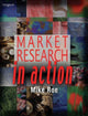 Book cover of: Market Research In Action. By: Michael Roe