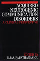 Book cover of: Acquired Neurogenic Communication Disorders. By: Ilias Papathanasiou