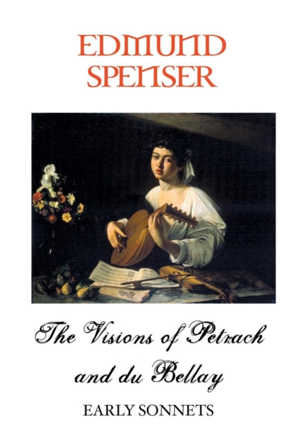 The Visions of Petrarch and Bellay