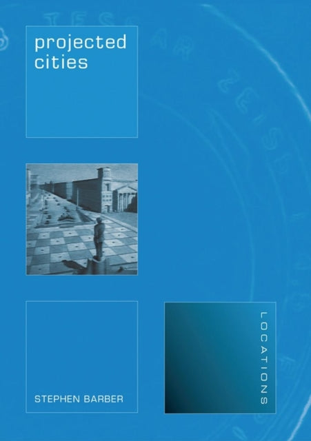 Book cover of: Projected Cities. By: Stephen Barber