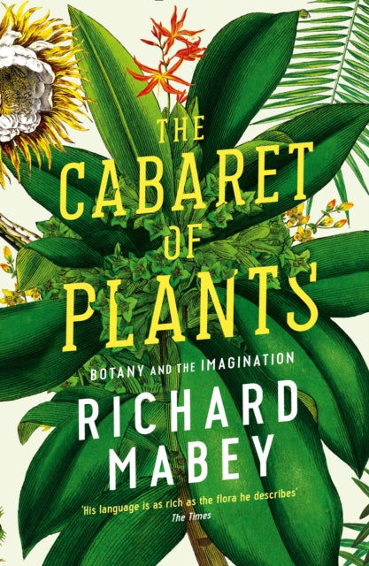 Book cover of: Cabaret of Plants. By: Richard Mabey