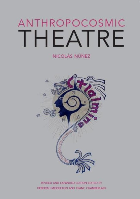 Book cover of: Anthropocosmic Theatre. By: Nicolás Núñez