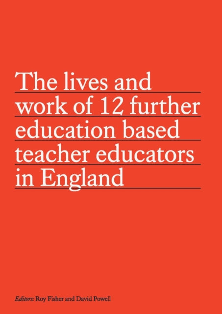 Book cover of: lives and work of 12 further education based teacher educators in England