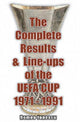 Book cover of: Complete Results and Line-ups of the UEFA Cup 1971-1991