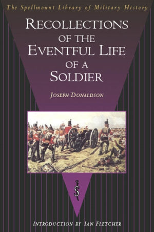 Recollections of the Eventful Life of a Soldier